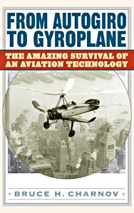 Boek: From Autogiro to Gyroplane - The Amazing Survival of an Aviation Technology 