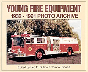 Livre: Young Fire Equipment 1932-1991 - Photo Archive