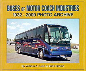 Livre: Buses of Motor Coach Industries 1932-2000 - Photo Archive