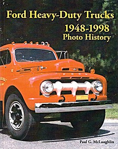Livre : Ford Heavy-Duty Trucks 1948-1998 - Photo History