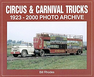 Livre: Circus & Carnival Trucks 1923-2000 Photo Archive