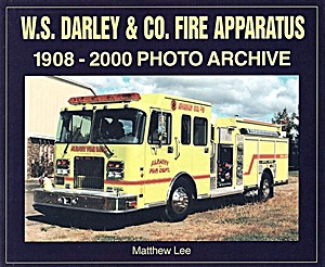 Buch: W.S. Darley & Co. Fire Apparatus 1908-2000 - Photo Archive
