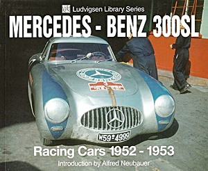 Livre : Mercedes Benz 300SL Racing Cars 1952-1953
