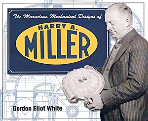 Livre: The Marvelous Mechanical Designs of Harry A. Miller 