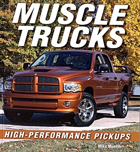 Książka: Muscle Trucks: High Performance Pickups 