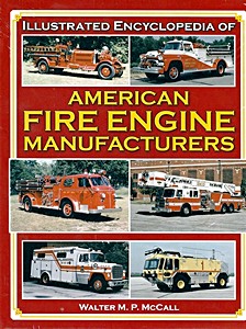 Książka: Illustrated Encyclopedia of American Fire Engine Manufacturers 