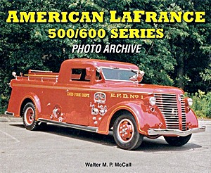 Book: American LaFrance 500 / 600 Series - Photo Archive