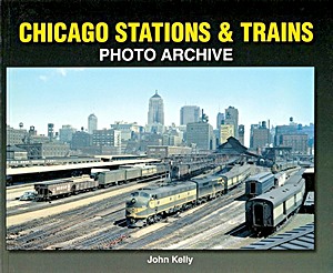 Książka: Chicago Stations & Trains - Photo Archive