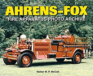Livre : Ahrens-Fox Fire Apparatus