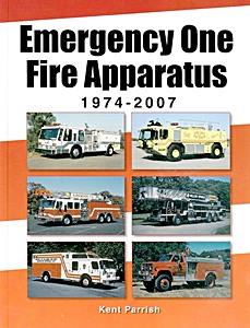 Livre : Emergency One Fire Apparatus 1974-2007