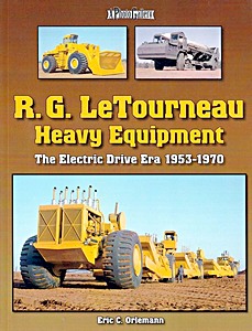 Livre : R.G. LeTourneau - Electric-Drive Era 1953-1970