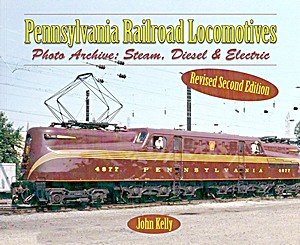 Boek: Pennsylvania Railroad Locomotives - Steam, Diesel & Electric (Revisised Second Edition) - Photo Archive