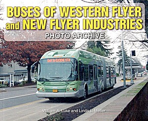 Livre : Buses of Western Flyer and New Flyer Industries - Photo Archive