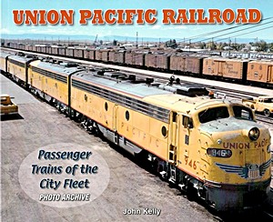 Livre : Union Pacific - Pass Trains of the City Fleet