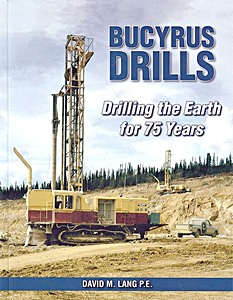 Livre: Bucyrus Drills: Drilling the Earth for 75 Years