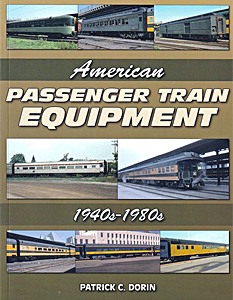 Livre : American Passenger Train Equipment 1940s-1980s