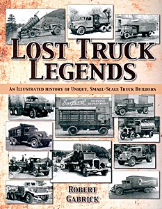 Książka: Lost Truck Legends: An Illustrated History