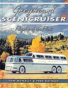 Książka: Greyhound Scenicruiser - Flagship of the Fleet 