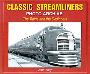 Book: Classic Streamliners Photo Archive: The Trains and the Designers 