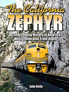 Livre: The California Zephyr - An Entertaining History of America’s Most Celebrated Train Route 