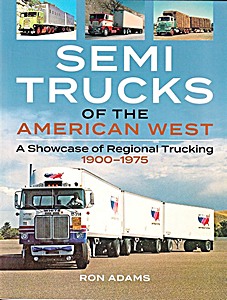 Livre: Semi Trucks of the American West 1900-1975