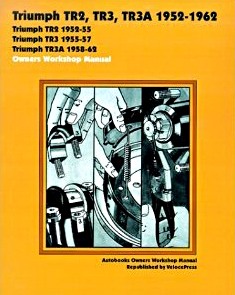 Livre : Triumph TR2, TR3, TR3A (1952-1962) - Owners Workshop Manual