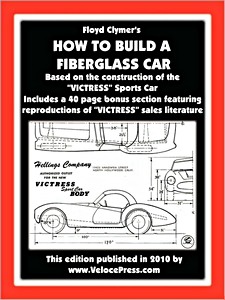 Book: How to Build A Fiberglass Car - Based on the Construction of the Victress Sports Car 