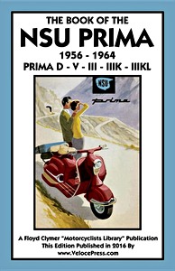 Book: The Book of the NSU Prima (1956-1964) - Prima D, V, III, III K, III KL - Clymer Manual Reprint