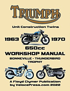 Livre : Triumph 650cc Twins: Bonneville, Thunderbird, Trophy (1963-1970) - Workshop Manual 