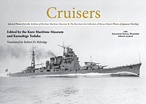Buch: Cruisers : Selected Photos from the Archives of the Kure Maritime Museum