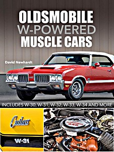 Książka: Oldsmobile W-Powered Muscle Cars - Includes W30, W31, W32, W33, W34 and more