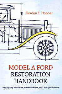 Livre : Model A Ford Restoration Handbook - Step-by-Step Procedures, Authentic Photos, and Clear Specifications 