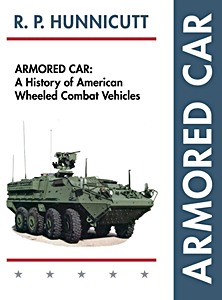 Książka: Armored Car - A History of American Wheeled Combat Vehicles 