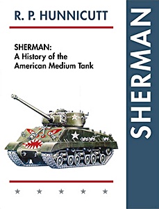 Livre : Sherman - A History of the American Medium Tank 