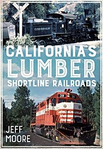 Boek: California's Lumber Shortline Railroads 