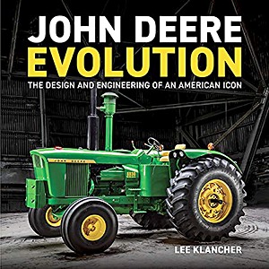 John Deere Evolution : The Design and Engineering of an American Icon (9781642340082)