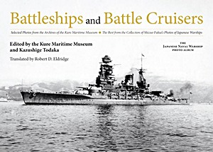 Książka: Battleships and Battle Cruisers : Selected Photos from the Archives of the Kure Maritime Museum