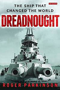 Książka: Dreadnought - The Ship that Changed the World