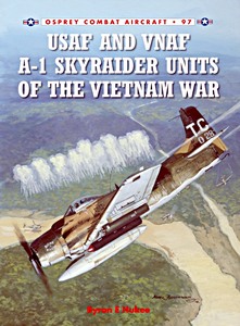 Livre: USAF and VNAF A-1 Skyraider Units of the Vietnam War (Osprey)