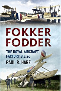 Livre : Fokker Fodder - The Royal Aircraft Factory B.E.2c 