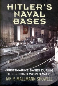 Boek: Hitler's Naval Bases - Kriegsmarine Bases During the Second World War