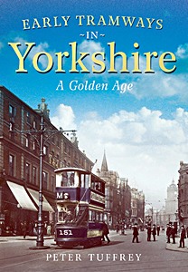 Książka: Early Tramways In Yorkshire: A Golden Age