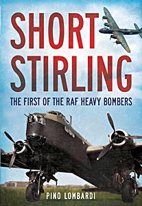 Livre: Short Stirling : The First of the RAF Heavy Bombers
