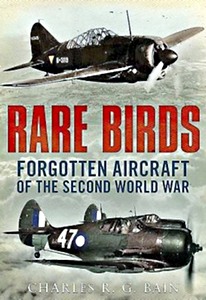 Boek: Rare Birds : Forgotten Aircraft of the Second World War 