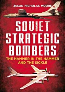 Livre: Soviet Strategic Bombers: The Hammer