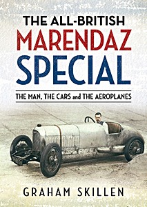 Buch: The All-British Marendaz Special: The Man, The Cars And The Aeroplanes 