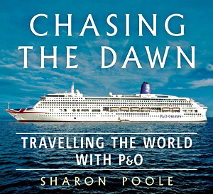 Buch: Chasing the Dawn : Travelling the World with P&O