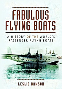 Buch: Fabulous Flying Boats - A History of the World's Passenger Flying Boats 