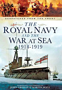 Książka: The Royal Navy and the War at Sea - 1914-1919 - Despatches from the Front