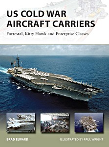 Livre: US Cold War Aircraft Carriers - Forrestal, Kitty Hawk and Enterprise Classes (Osprey)